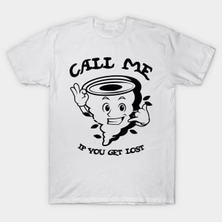 Typographic print / Call Me If You Get Lost - 16721818 T-Shirt